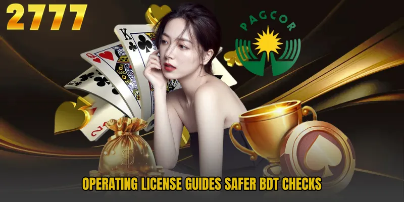 Operating License guides safer BDT checks